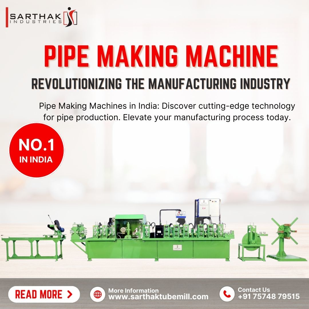 Pipe Making Machine: Revolutionizing the Manufacturing Industry